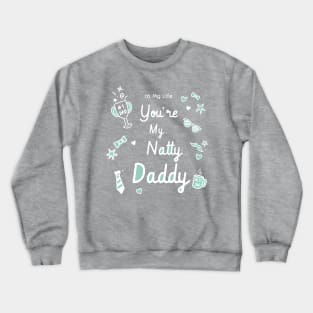 cute funny daddy quotes fathers day Crewneck Sweatshirt